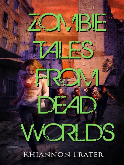 Cover image for Zombie Tales From Dead Worlds